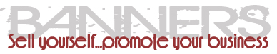Banners - Sell yourself - promote your business